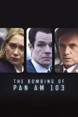 网曝吃瓜黑料一区二区三区《泛美航空103航班爆炸案 The Bombing of Pan Am 103》免费在线观看