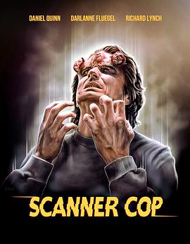 缅北重口《超能特警 Scanner Cop》免费在线观看