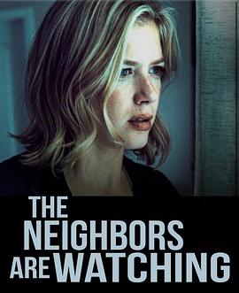 网曝吃瓜黑料一区二区三区《马路对面的房子 The Neighbors Are Watching》免费在线观看