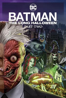 缅北轮奸《蝙蝠侠：漫长的万圣节(下) Batman: The Long Halloween, Part 2》免费在线观看